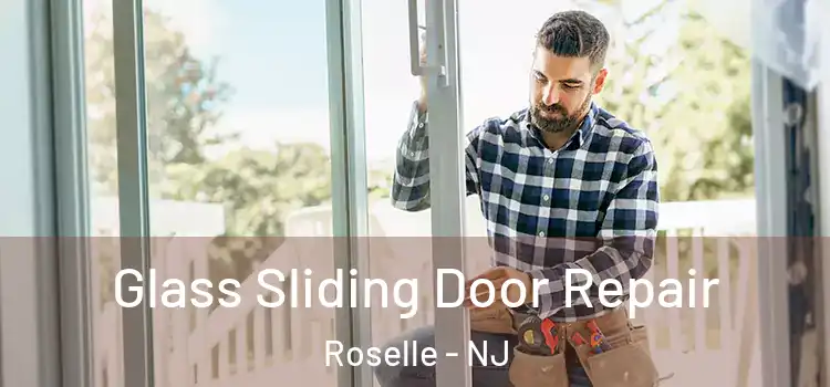 Glass Sliding Door Repair Roselle - NJ
